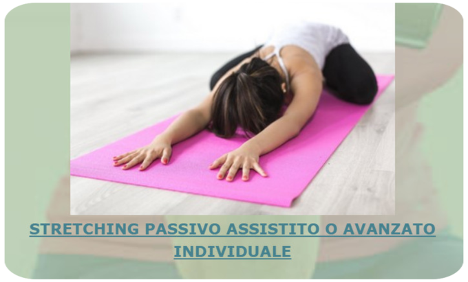 Stretching passivo assistito o avanazato individuale